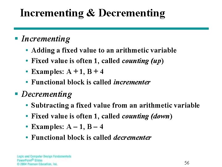 Incrementing & Decrementing § Incrementing • • Adding a fixed value to an arithmetic