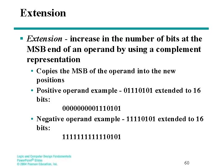 Extension § Extension - increase in the number of bits at the MSB end