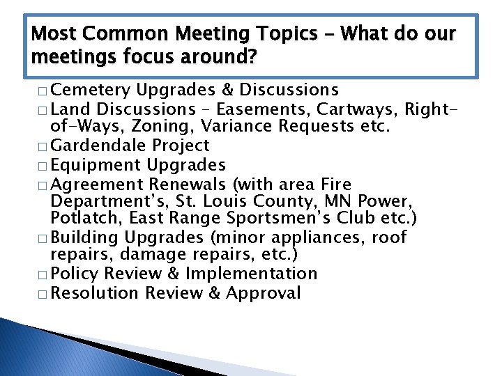 Most Common Meeting Topics – What do our meetings focus around? � Cemetery Upgrades