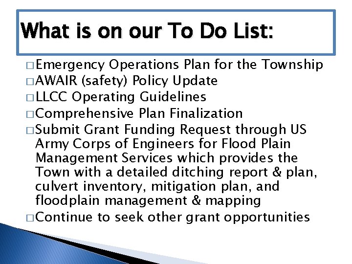 What is on our To Do List: � Emergency Operations Plan for the Township
