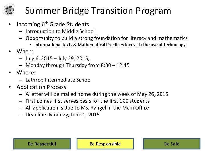 Summer Bridge Transition Program • Incoming 6 th Grade Students – Introduction to Middle