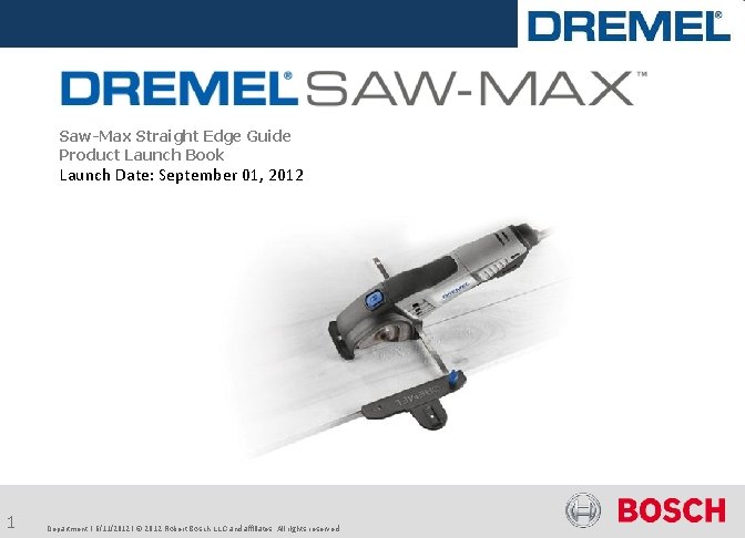 Saw-Max Straight Edge Guide Product Launch Book Launch Date: September 01, 2012 1 Department