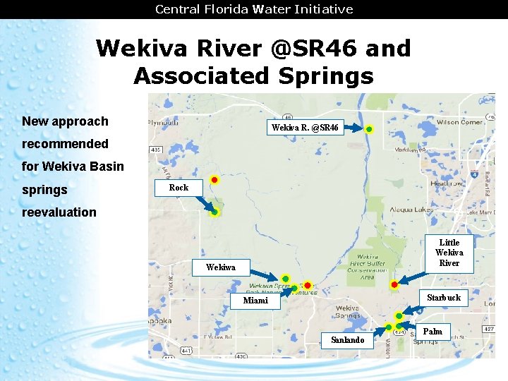 CENTRAL FLORIDA AREA Central Florida COORDINATION Water Initiative Wekiva River @SR 46 and Associated