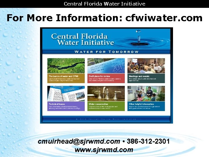 CENTRAL FLORIDA AREA Central Florida COORDINATION Water Initiative For More Information: cfwiwater. com cmuirhead@sjrwmd.