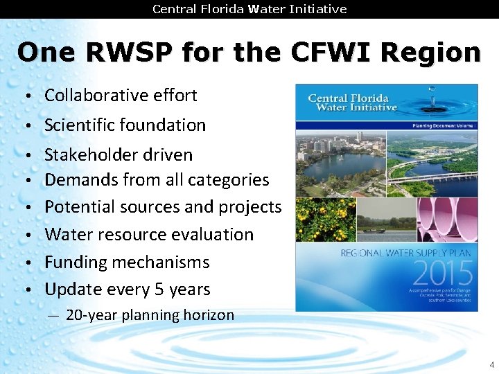 CENTRAL FLORIDA AREA Central Florida COORDINATION Water Initiative One RWSP for the CFWI Region