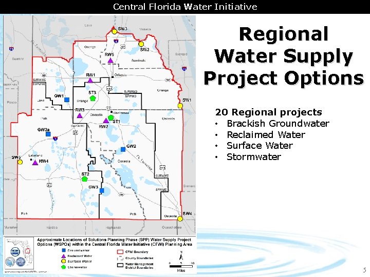 5 CENTRAL FLORIDA AREA Central Florida COORDINATION Water Initiative Regional Water Supply Project Options