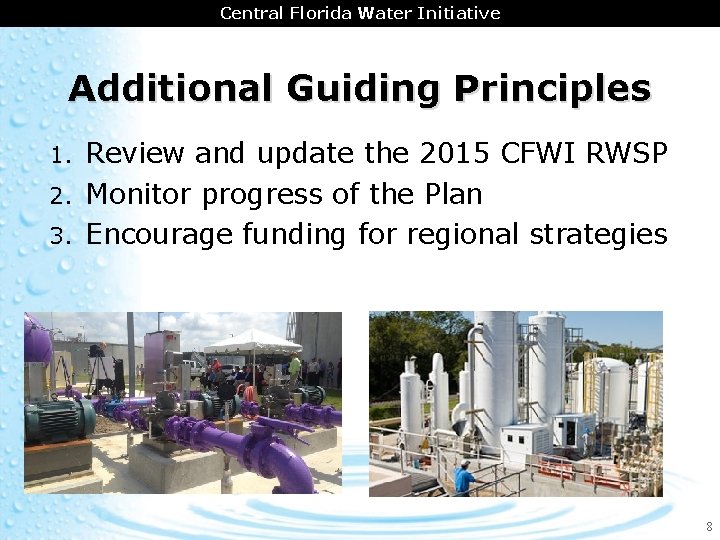 CENTRAL FLORIDA AREA Central Florida COORDINATION Water Initiative Additional Guiding Principles Review and update