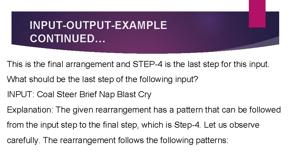 INPUT-OUTPUT-EXAMPLE CONTINUED… This is the final arrangement and STEP-4 is the last step for