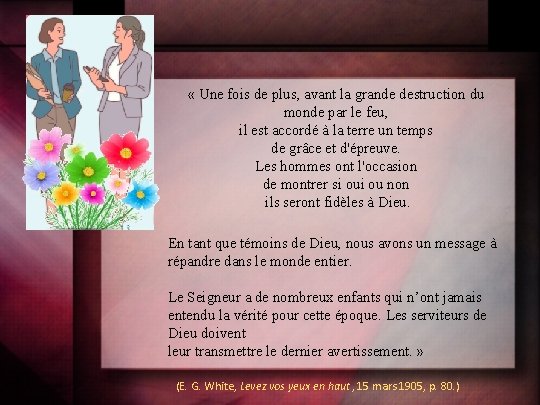  « Une fois de plus, avant la grande destruction du monde par le