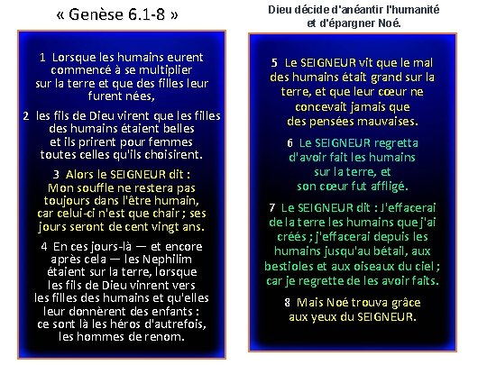  « Genèse 6. 1 -8 » 1 Lorsque les humains eurent commencé à