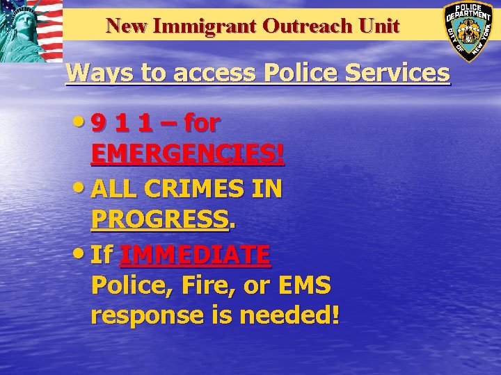 New. Immigrant Outreach Unit New Outreach Unit Ways to access Police Services • 9