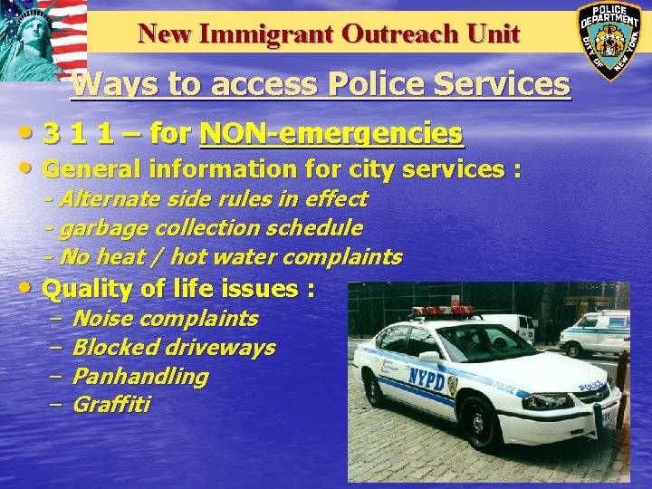 New. Immigrant Outreach Unit New Outreach Unit Ways to access Police Services • 3 New. Immigrant Outreach Unit New Outreach Unit Ways to access Police Services • 3