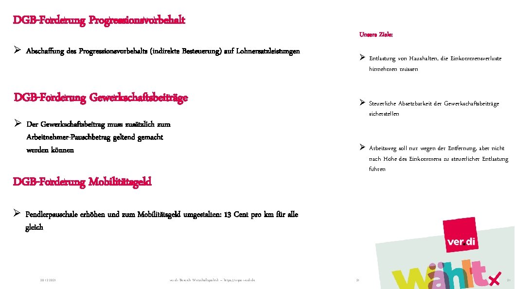 DGB-Forderung Progressionsvorbehalt Ø Abschaffung des Progressionsvorbehalts (indirekte Besteuerung) auf Lohnersatzleistungen DGB-Forderung Gewerkschaftsbeiträge Ø Der