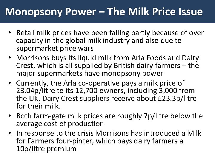 Monopsony Power – The Milk Price Issue • Retail milk prices have been falling