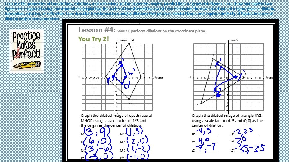 I can use the properties of translations, rotations, and reflections on line segments, angles,