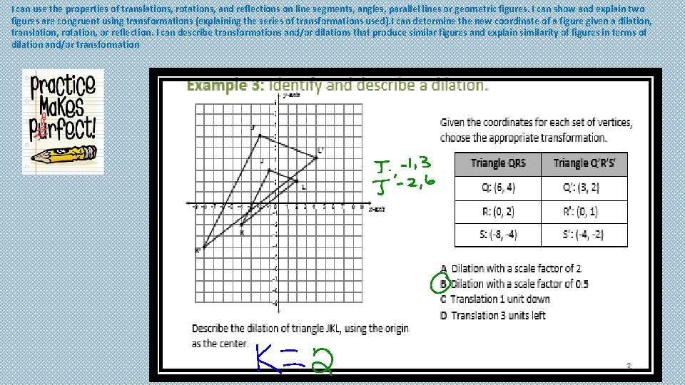 I can use the properties of translations, rotations, and reflections on line segments, angles,