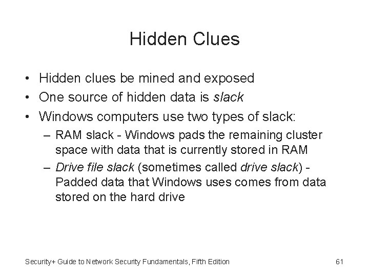 Hidden Clues • Hidden clues be mined and exposed • One source of hidden