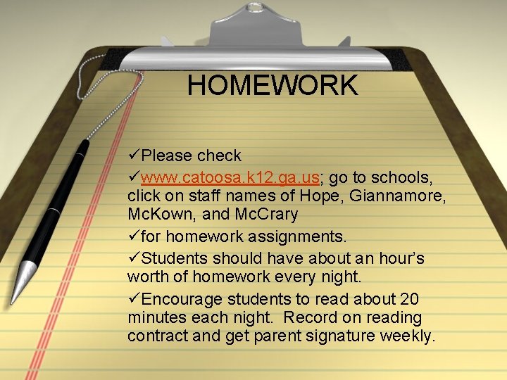 HOMEWORK üPlease check üwww. catoosa. k 12. ga. us; go to schools, click on