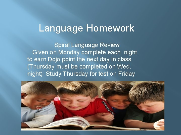 Language Homework Spiral Language Review Given on Monday complete each night to earn Dojo
