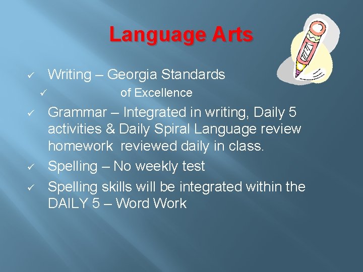 Language Arts ü Writing – Georgia Standards ü ü of Excellence Grammar – Integrated