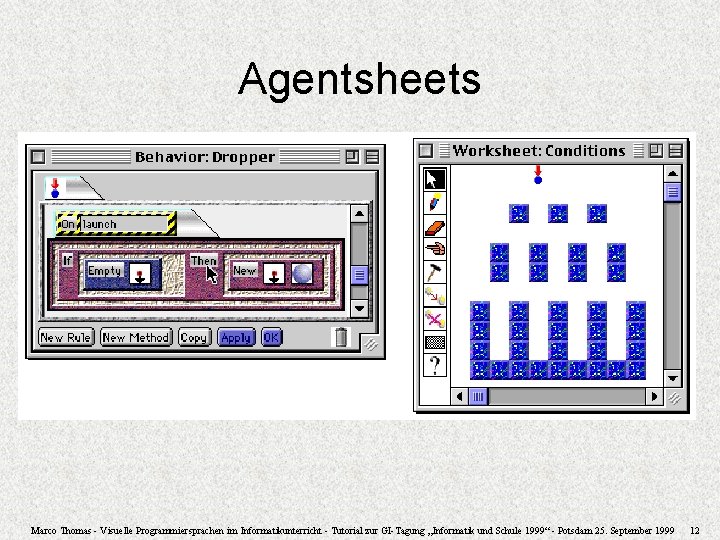 Agentsheets Marco Thomas - Visuelle Programmiersprachen im Informatikunterricht - Tutorial zur GI-Tagung „Informatik und