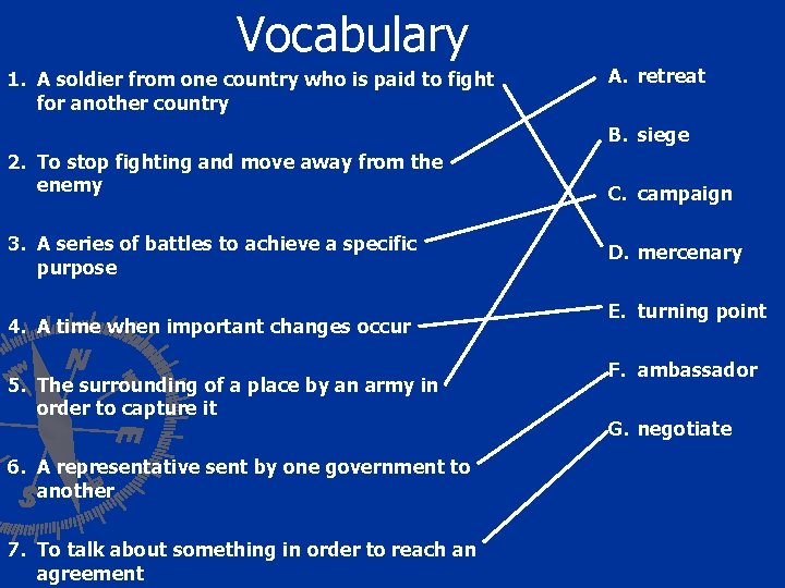 Vocabulary 1. A soldier from one country who is paid to fight for another