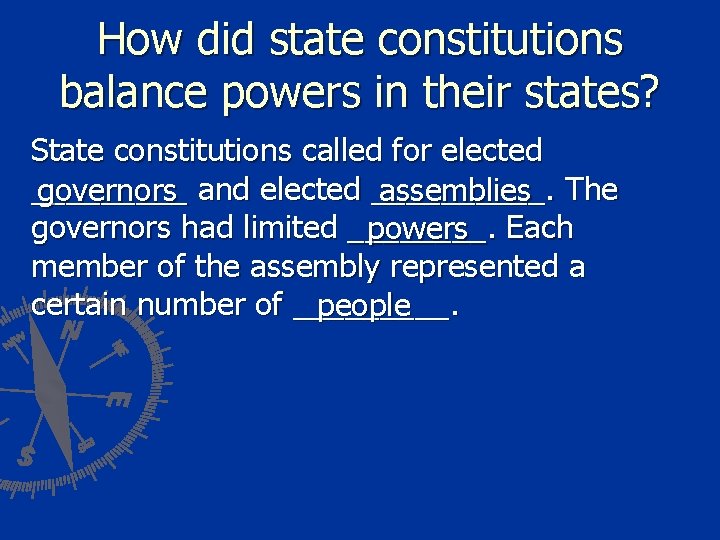 How did state constitutions balance powers in their states? State constitutions called for elected