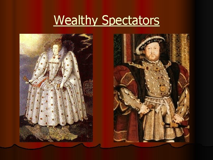 Wealthy Spectators 