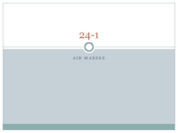 24 -1 AIR MASSES 