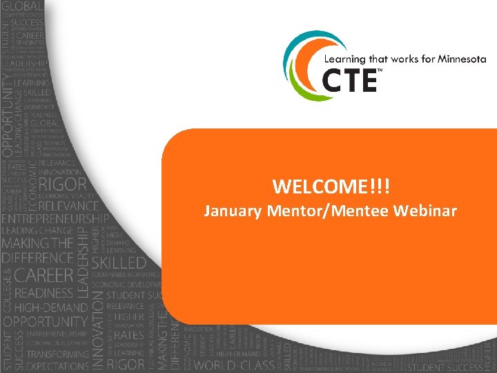 WELCOME!!! January Mentor/Mentee Webinar 