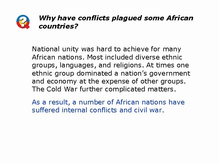 Why have conflicts plagued some African countries? National unity was hard to achieve for