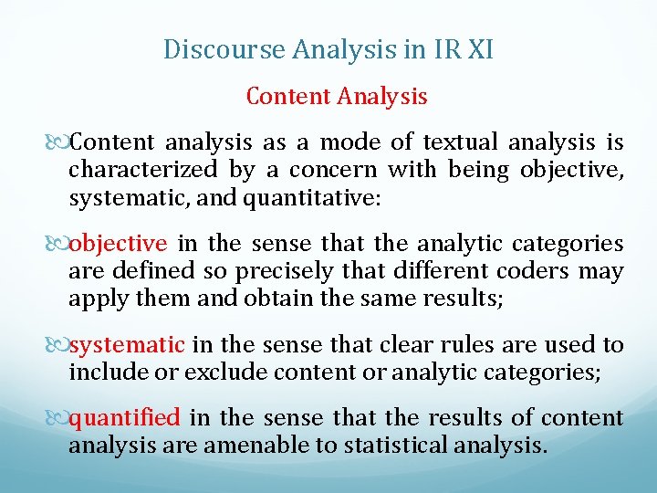 Discourse Analysis in IR XI Content Analysis Content analysis as a mode of textual