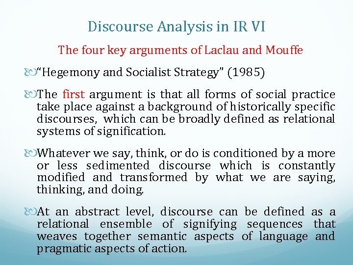 Discourse Analysis in IR VI The four key arguments of Laclau and Mouffe “Hegemony