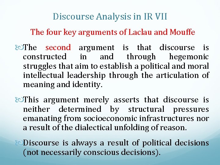 Discourse Analysis in IR VII The four key arguments of Laclau and Mouffe The