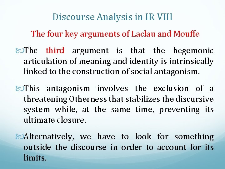 Discourse Analysis in IR VIII The four key arguments of Laclau and Mouffe The
