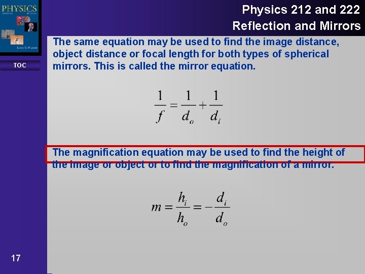 Physics 212 and 222 Reflection and Mirrors TOC The same equation may be used