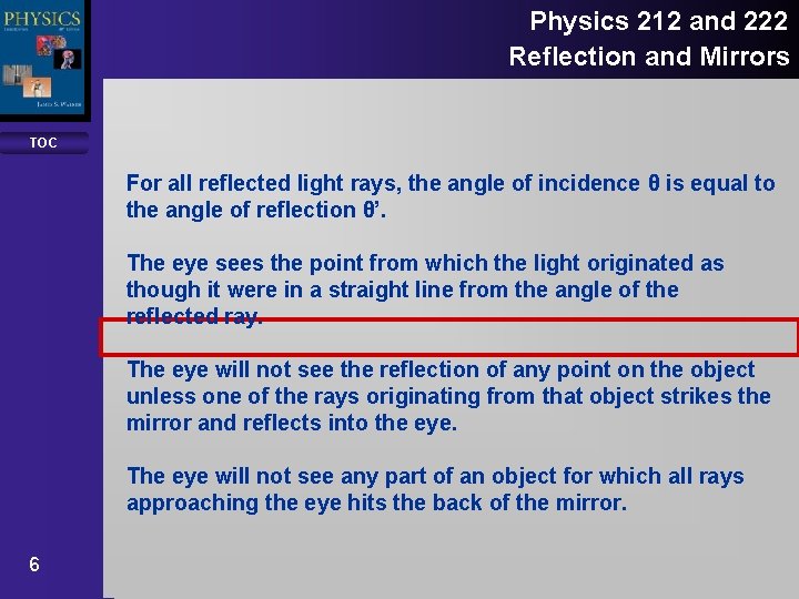 Physics 212 and 222 Reflection and Mirrors TOC For all reflected light rays, the
