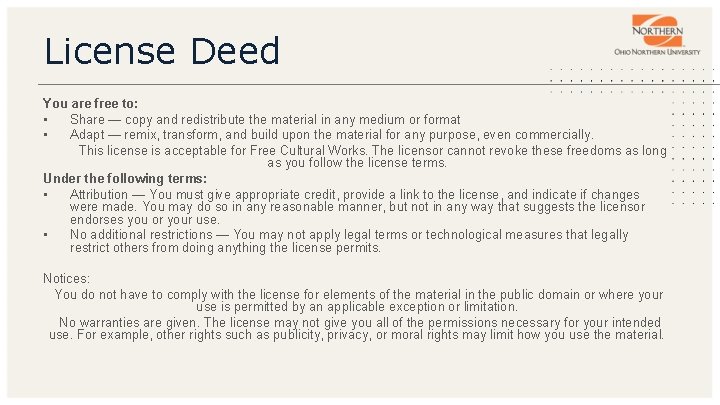 License Deed You are free to: • Share — copy and redistribute the material