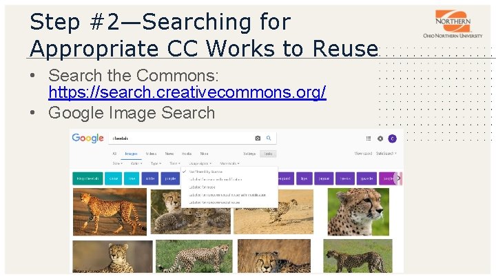 Step #2—Searching for Appropriate CC Works to Reuse • Search the Commons: https: //search.