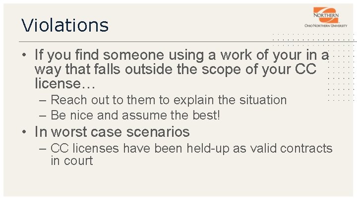 Violations • If you find someone using a work of your in a way