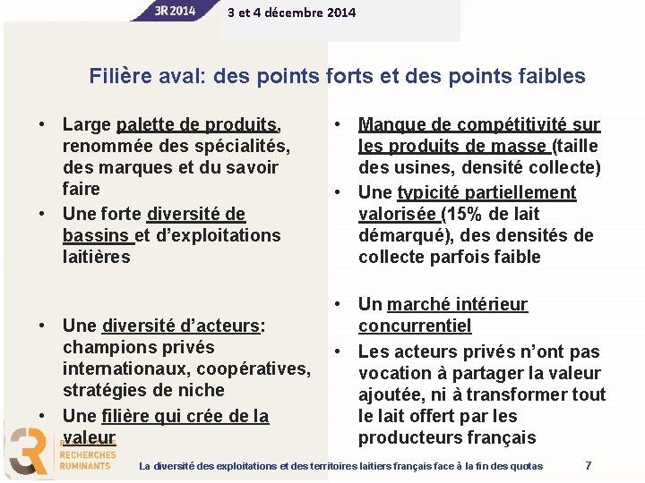 3 et 4 décembre 2014 Filière aval: des points forts et des points faibles