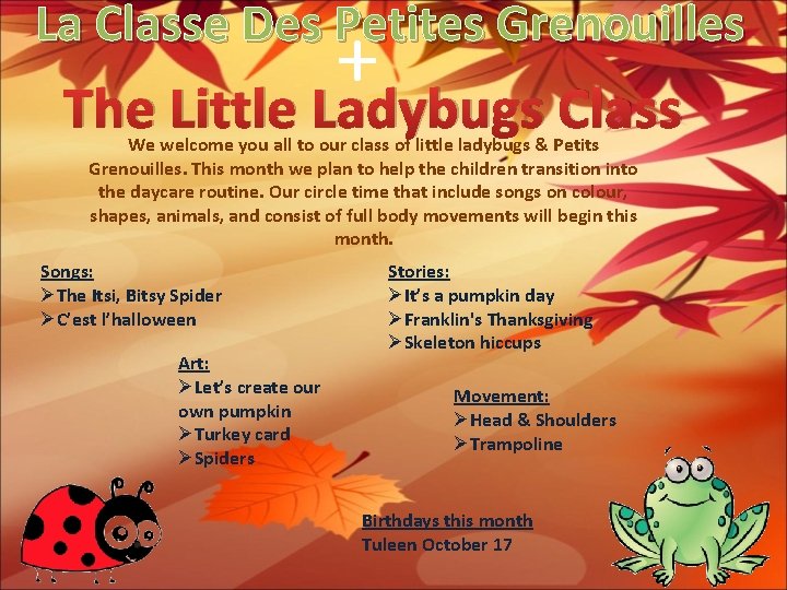 La Classe Des Petites Grenouilles + The Little Ladybugs Class We welcome you all