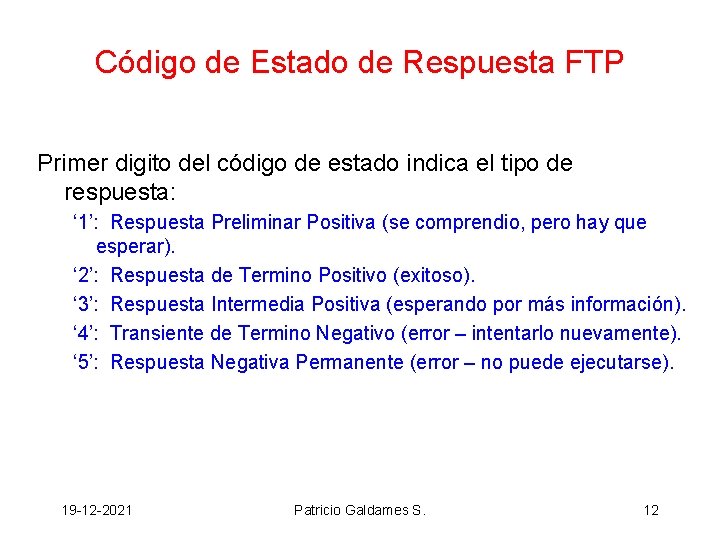 Código de Estado de Respuesta FTP Primer digito del código de estado indica el