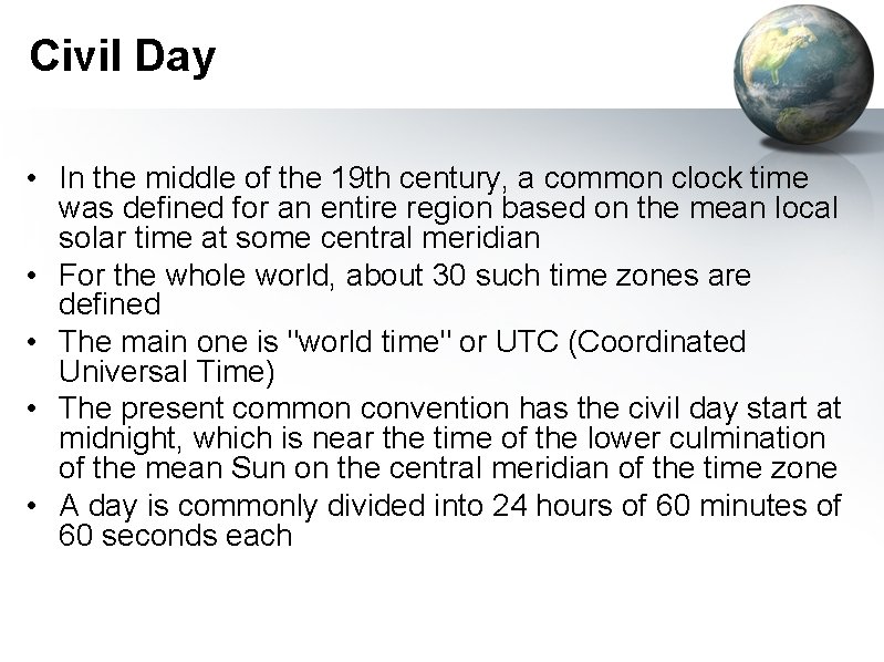 Civil Day • In the middle of the 19 th century, a common clock