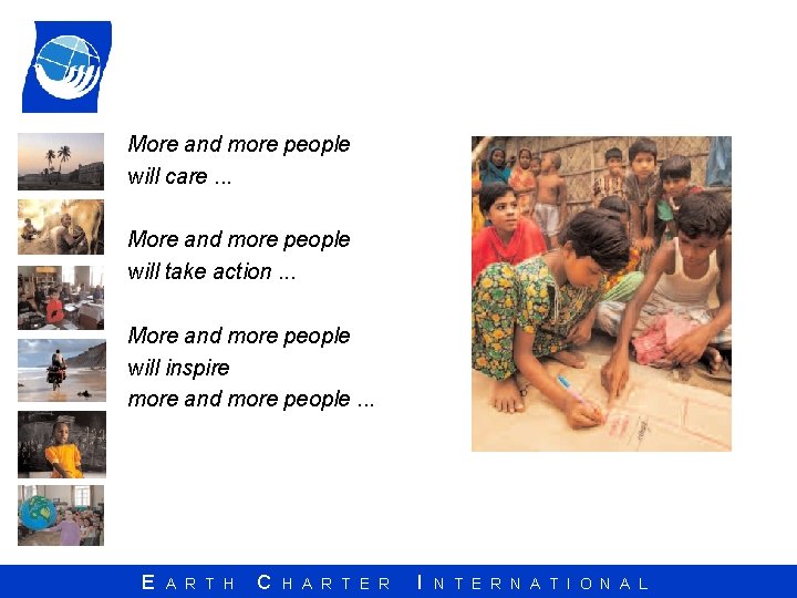 More and more people will care. . . More and more people will take