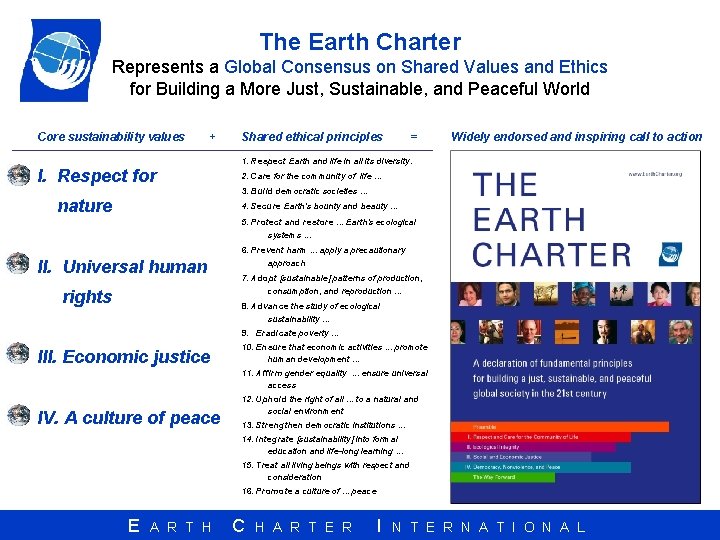 The Earth Charter Represents a Global Consensus on Shared Values and Ethics for Building