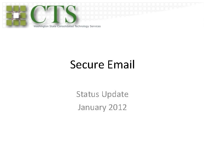 Secure Email Status Update January 2012 