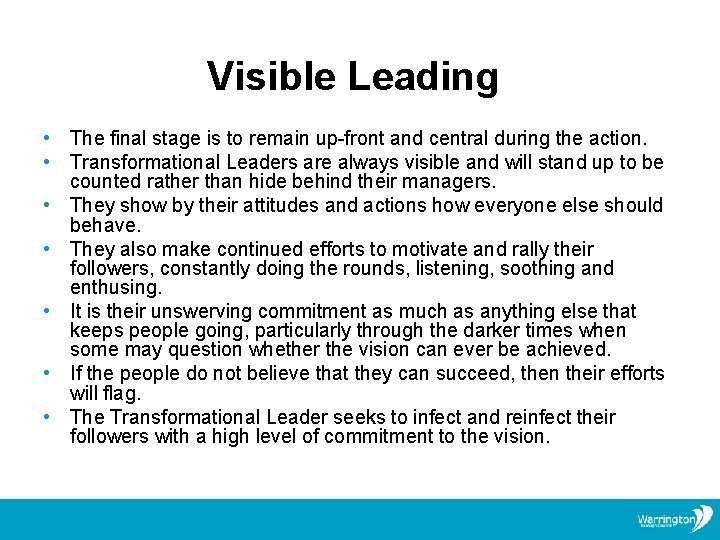 Visible Leading • The final stage is to remain up-front and central during the