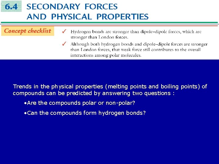 Trends in the physical properties (melting points and boiling points) of compounds can be
