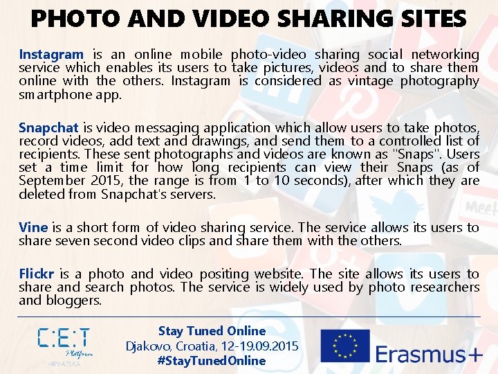 PHOTO AND VIDEO SHARING SITES Instagram is an online mobile photo-video sharing social networking